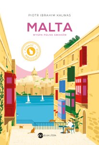 Malta. Wyspa pełna smaków
