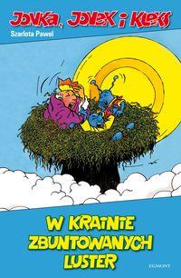 JONKA, JONEK I KLEKS. TOM 6. W KRAINIE ZBUNTOWANYC