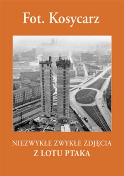 FOT. KOSYCARZ. NIEZWYKŁE ZDJĘCIA Z LOTU PTAKA