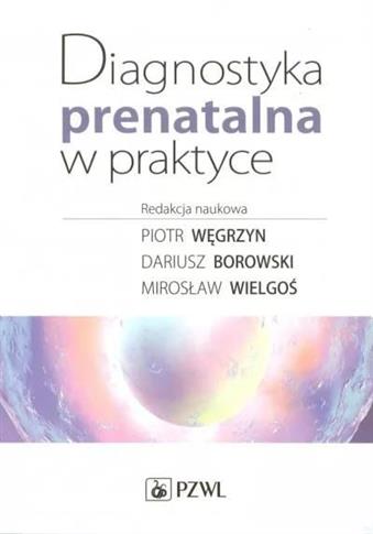 Diagnostyka prenatalna w praktyce