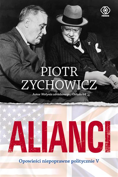 ALIANCI. OPOWIEŚCI NIEPOPRAWNE POLITYCZNIE