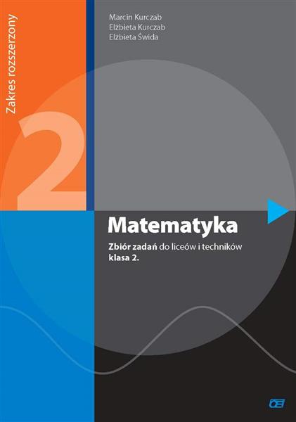 MATEMATYKA. ZBIÓR ZADAŃ DO LICEÓW I TECHNIKÓW.