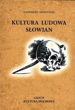 KULTURA LUDOWA SŁOWIAN. CZĘŚĆ 2. KULTURA DUCHOWA