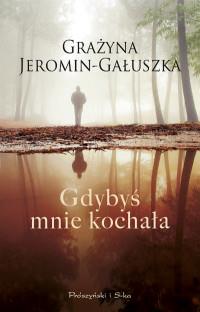 GDYBYŚ MNIE KOCHAŁA