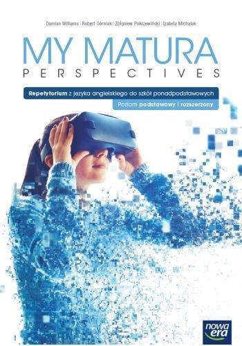 MY MATURA PERSPECTIVES. JĘZYK ANGIELSKI. REPETYTOR
