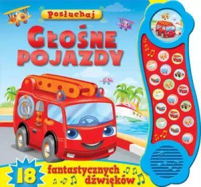 POSŁUCHAJ. GŁOŚNE POJAZDY