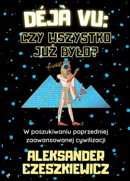 DEJA VU: CZY WSZYSTKO JUŻ BYŁO?