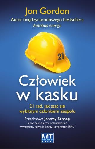 CZŁOWIEK W KASKU. 21 RAD, JAK STAĆ SIĘ WYBITNYM
