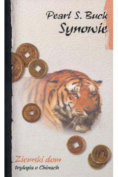 SYNOWIE. ZIEMSKI DOM. TRYLOGIA CHIŃSKA
