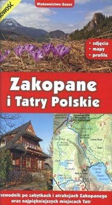 ZAKOPANE I TATRY POLSKIE. PRZEWODNIK