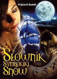 SŁOWNIK SYMBOLIKI SNÓW