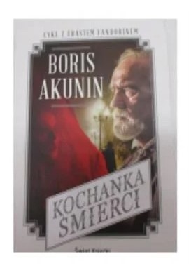 KOCHANKA ŚMIERCI BORIS AKUNIN