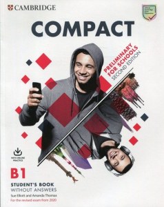 Compact Preliminary for School B1 Student's Book without answers with Online Practice
