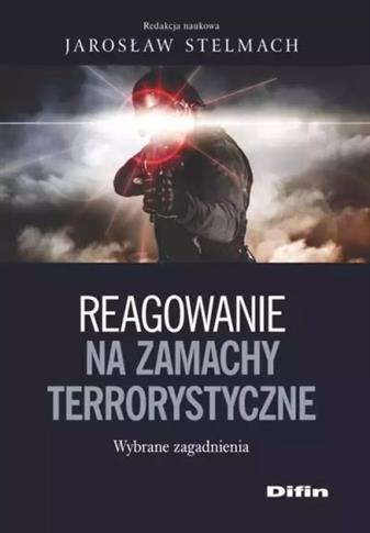 REAGOWANIE NA ZAMACHY TERRORYSTYCZNE. WYBRANE