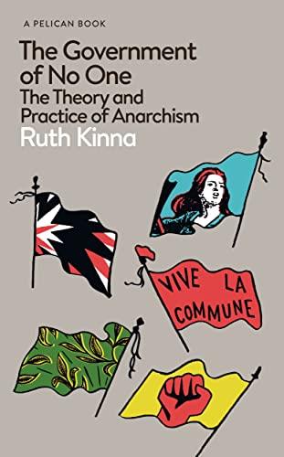 THE GOVERNMENT OF NO ONE: THE THEORY AND PRACTICE