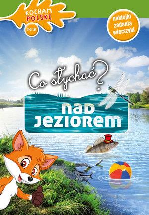 CO SŁYCHAĆ? NAD JEZIOREM