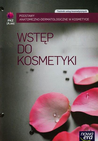 WSTĘP DO KOSMETYKI. TECHNIK USŁUG KOSMETYCZNYCH.