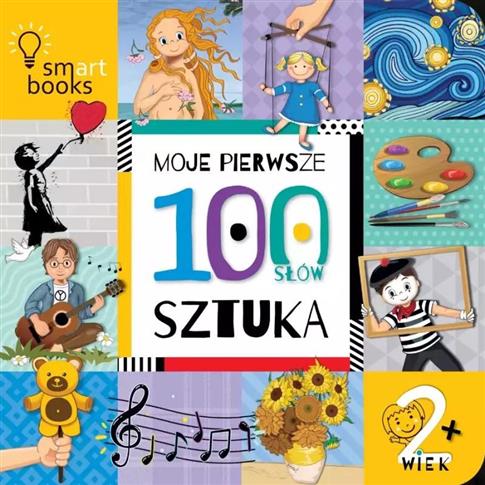 Moje pierwsze 100 słów. Sztuka. 2+