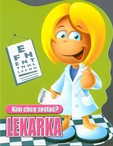 Kim chcę zostać? Lekarka tw Wilga