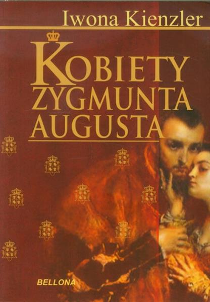 KOBIETY ZYGMUNTA AUGUSTA