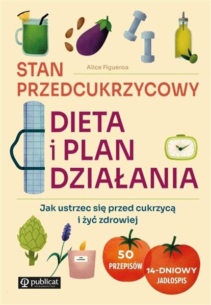 STAN PRZEDCUKRZYCOWY: DIETA I PLAN DZIAŁANIA
