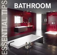 ESSENTIAL TIPS - BATHROOM