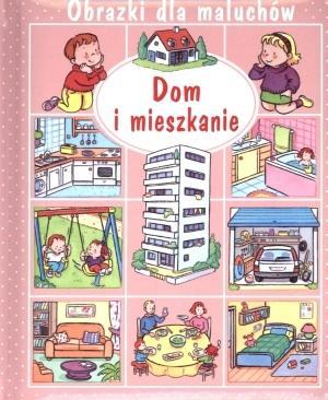 DOM I MIESZKANIE. OBRAZKI DLA MALUCHÓW