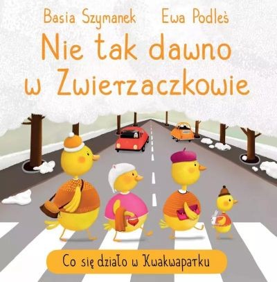 NIE TAK DAWNO W ZWIERZACZKOWIE. CO SIĘ DZIAŁO W KW