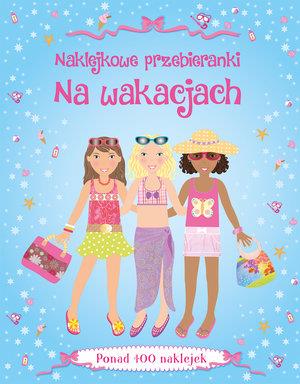 NAKLEJKOWE PRZEBIERANKI. NA WAKACJACH