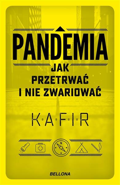 PANDEMIA. JAK PRZETRWAĆ I NIE ZWARIOWAĆ