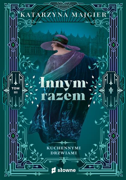 KUCHENNYMI DRZWIAMI. TOM 3. INNYM RAZEM
