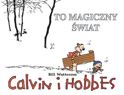 CALVIN I HOBBES. TOM 9. TO MAGICZNY ŚWIAT