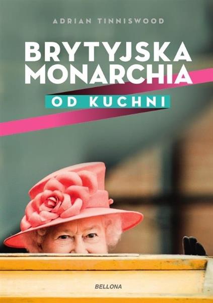 BRYTYJSKA MONARCHIA OD KUCHNI