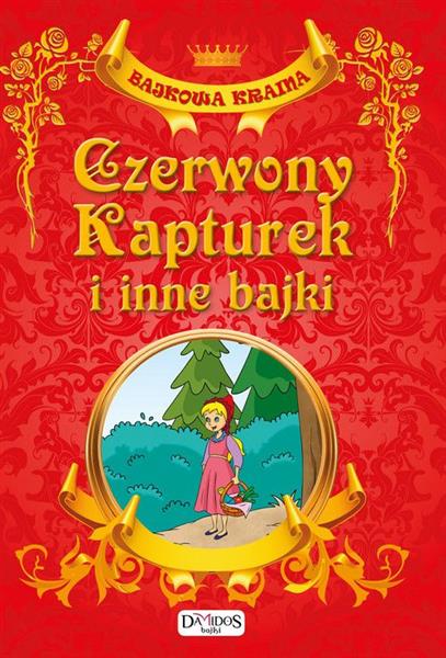 CZERWONY KAPTUREK I INNE BAJKI