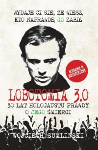 LOBOTOMIA 3.0 TRZYDZIEŚCI LAT HOLOCAUSTU..