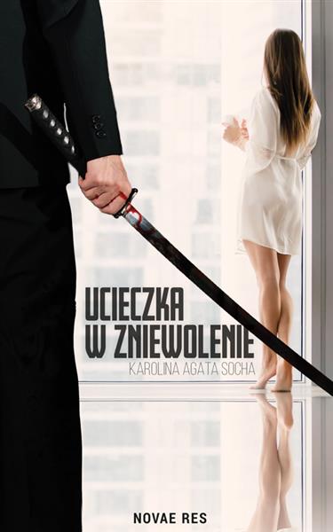 UCIECZKA W ZNIEWOLENIE. TOM 1