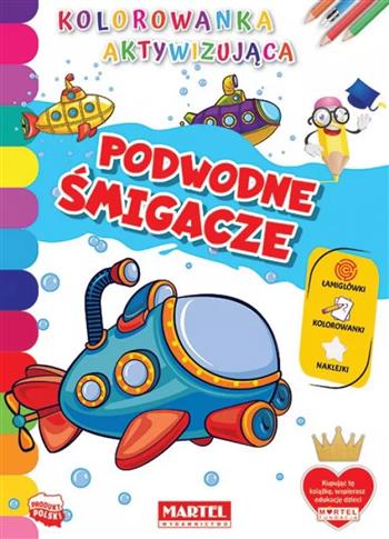 Kolorowanka aktywizująca z naklejkami. Podwodne śm