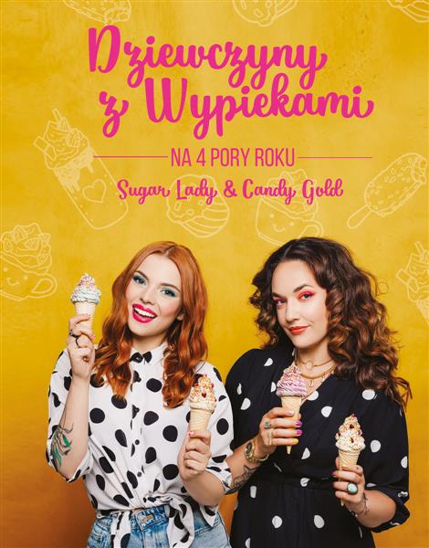 DZIEWCZYNY Z WYPIEKAMI NA 4 PORY ROKU