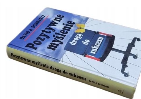 DAVID J. SCHWARTZ POZYTYWNE MYŚLENIE