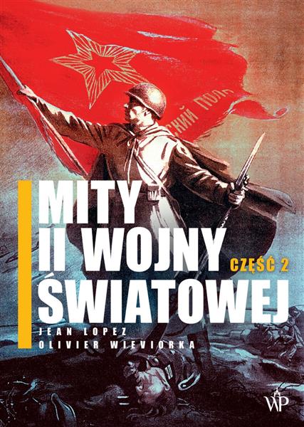 MITY II WOJNY ŚWIATOWEJ, CZĘŚĆ 2