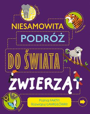 NIESAMOWITA PODRÓŻ DO ŚWIATA ZWIERZĄT