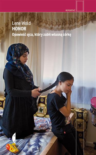 HONOR. OPOWIEŚĆ OJCA, KTÓRY ZABIŁ WŁASNĄ CÓRKĘ