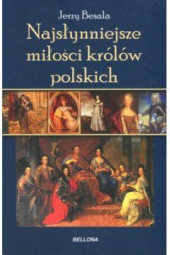 NAJSŁYNNIEJSZE MIŁOŚCI KRÓLÓW POLSKICH