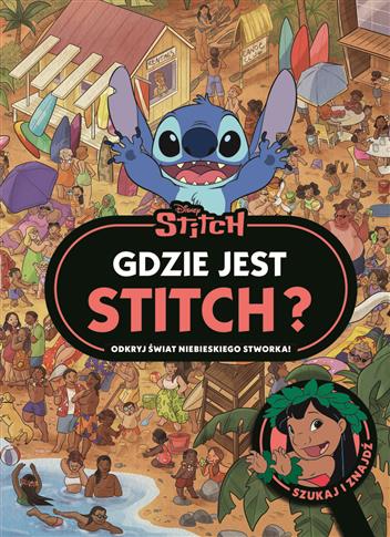 GDZIE JEST STITCH? PRZYŁĄCZ SIĘ DO STITCHA