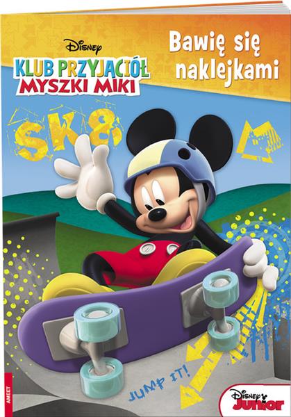 KLUB PRZYJACIÓŁ MYSZKI MIKI. BAWIĘ SIĘ NAKLEJKAMI