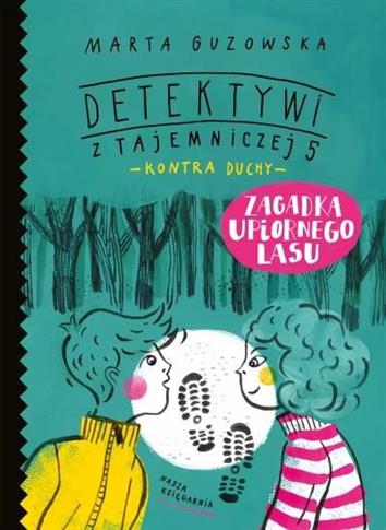 Detektywi z Tajemniczej 5 kontra duchy. Zagadka up