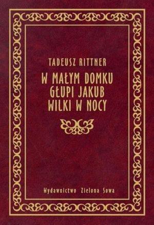 DRAMATY - W MAŁYM DOMKU, GŁUPI JAKUB, WILKI W NOCY
