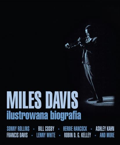 MILES DAVIS. ILUSTROWANA BIOGRAFIA