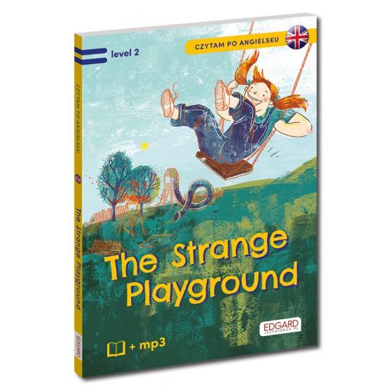CZYTAM PO ANGIELSKU. THE STRANGE PLAYGROUND LEV.2C