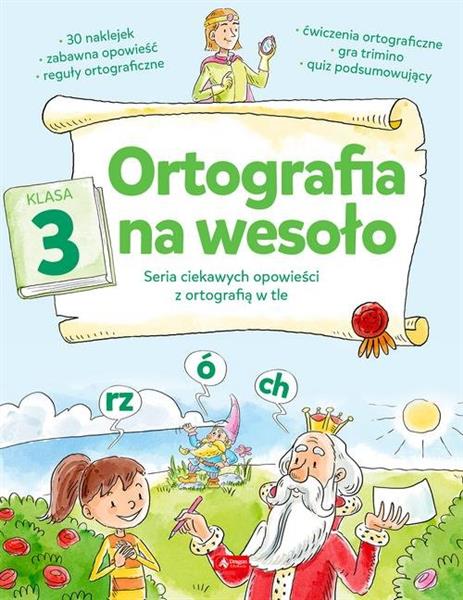 ORTOGRAFIA NA WESOŁO KLASA 3